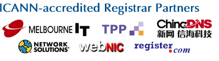 Network Solutions (Verisign, USA), Melbourne IT (Australia), TPP Internet (Australia), WebNIC.cc (Malaysia), IP Mirror (Singapore), ChinaDNS (PayCenter.com.cn, China), Register.com (USA)